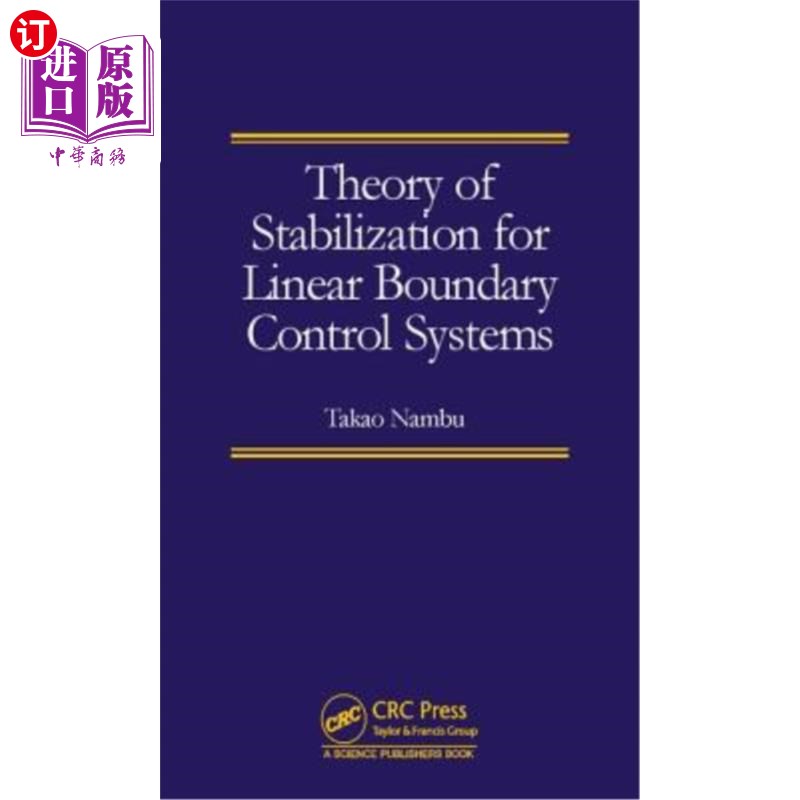 海外直订Theory of Stabilization for Linear Boundary Control Systems 线性边界控制系统的镇定理论