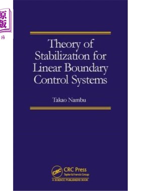 海外直订Theory of Stabilization for Linear Boundary Control Systems 线性边界控制系统的镇定理论