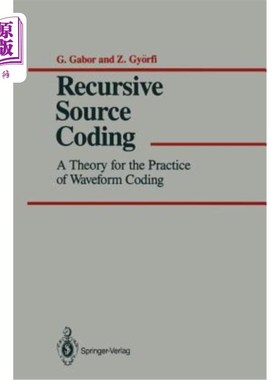 海外直订Recursive Source Coding: A Theory for the Practice of Waveform Coding 递归源编码:波形编码实践理论