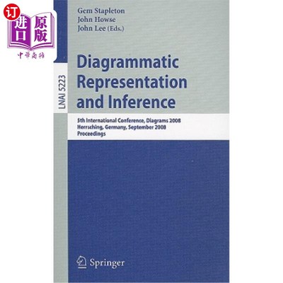 海外直订Diagrammatic Representation and Inference: 5th International Conference, Diagram 图表表示和推理：第五届国际