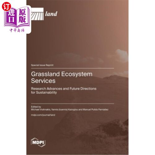 海外直订Grassland Ecosystem Services: Research Advances and Future Directions for Sustai 草地生态系统服务：研究进展