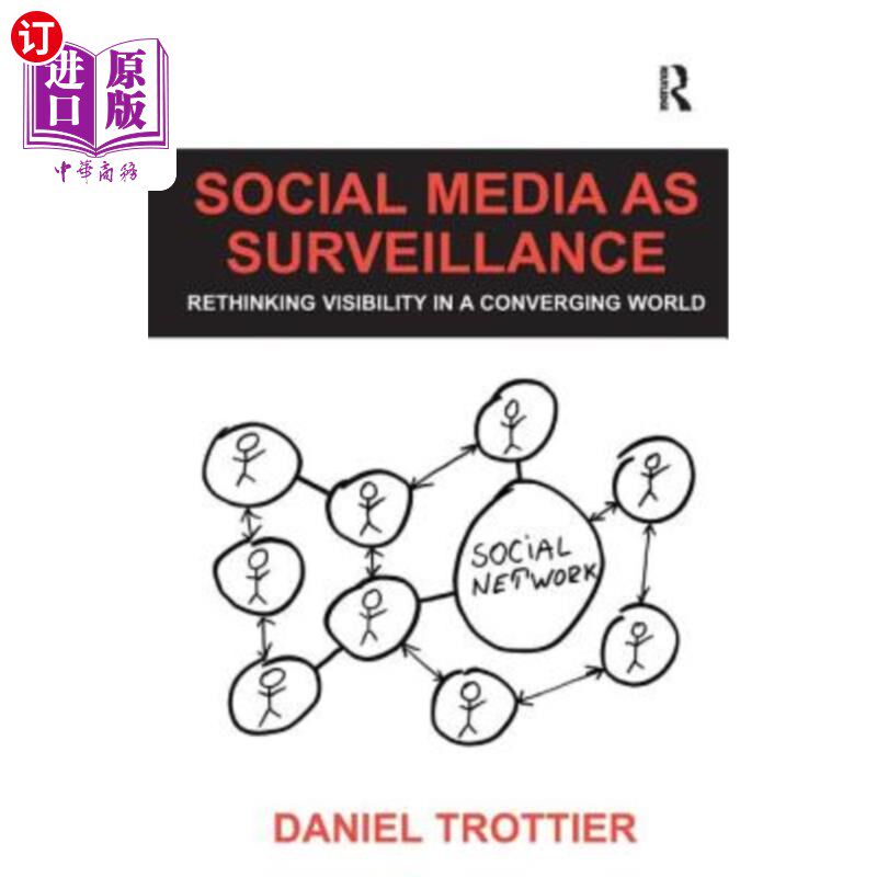 海外直订Social Media as Surveillance: Rethinking Visibility in a Converging World 社交媒体作为监控：重新思考融合世