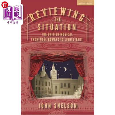 海外直订Reviewing the Situation: The British Musical from No?l Coward to Lionel Bart 回顾现状:英国音乐剧《No?懦夫对