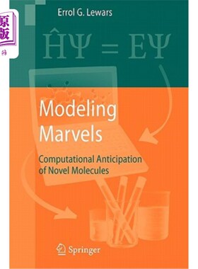 海外直订Modeling Marvels: Computational Anticipation of Novel Molecules 建模奇迹：新分子的计算预测