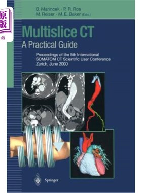 海外直订医药图书Multislice Ct: A Practical Guide: Proceedings of the 5th International Somatom C 多层螺旋Ct:实用指
