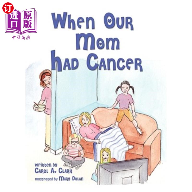 海外直订医药图书When Our Mom Had Cancer 当我们妈妈得了癌症的时候