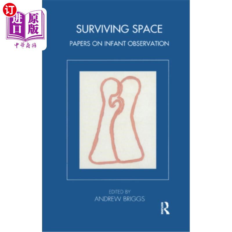 海外直订医药图书Surviving Space: Papers on Infant Observation 生存空间:婴儿观察论文