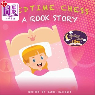 海外直订Bedtime Chess A Rook Story 睡前象棋:一个白嘴鸦的故事