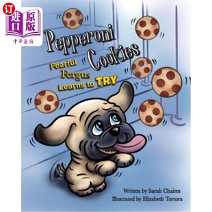 海外直订Pepperoni Cookies: Fearful Fergus Learns to Try 意大利辣香肠饼干:害怕的弗格斯学会尝试