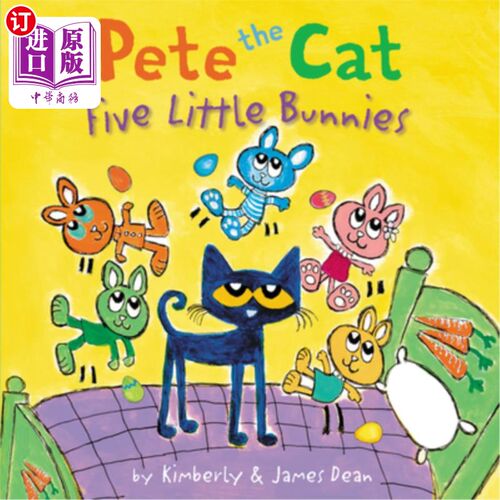 海外直订Pete the Cat: Five Little Bunnies: An Easter and Springtime Book for Kids 皮特猫:五只小兔子:给孩子的复活节
