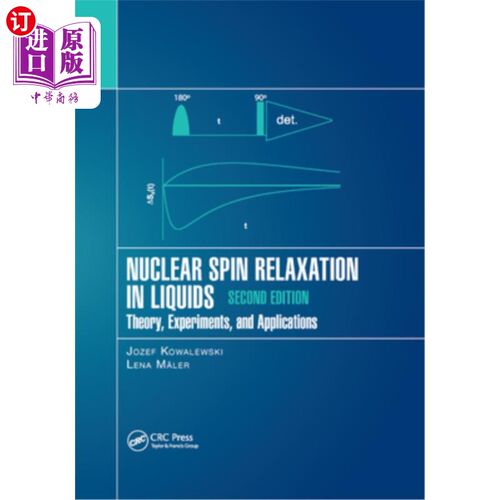 海外直订Nuclear Spin Relaxation in Liquids: Theory, Experiments, and Applications, Secon 液体中的核自旋弛豫:理论、
