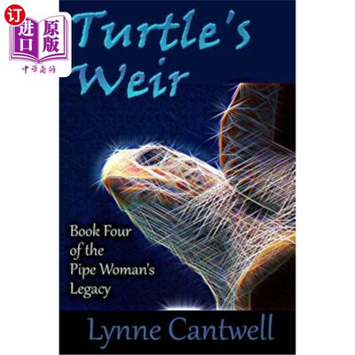 海外直订Turtle's Weir: Book 4 of the Pipe Woman's Legacy 乌龟堰：烟斗女人遗产第四册