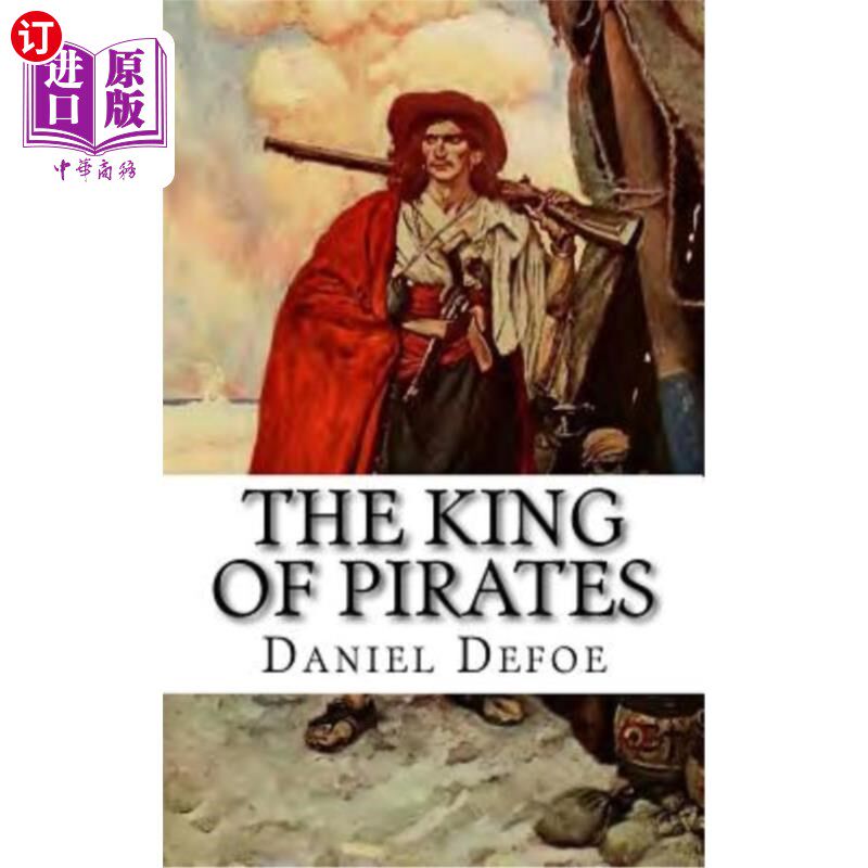 海外直订The King of Pirates: Being an Account of the Famous Enterprises of Captain Avery 海盗之王:马达加斯加模拟国