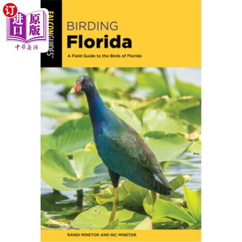 海外直订Birding Florida: A Field Guide to the Birds of Florida 佛罗里达观鸟：佛罗里达鸟类野外指南
