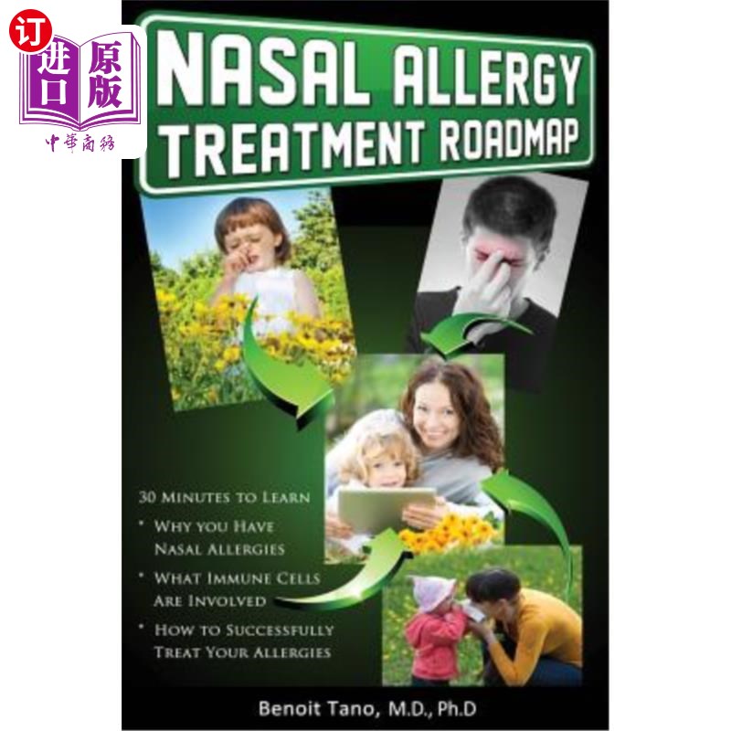 海外直订医药图书Nasal Allergy Treatment Roadmap: 30 minutes to learn: why you have allergies, wh 鼻过敏治疗路线图: