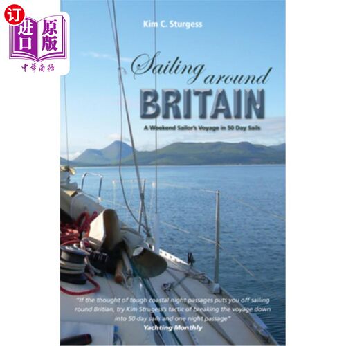 海外直订Sailing Around Britain: A Weekend Sailor's Voyage in 50 Day Sails 《环游英国:周末水手50天航行》