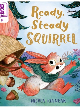 准备准备小松鼠 Nicola Kinnear Ready Steady Squirrel 英文原版 儿童绘本 动物故事图画书 精品绘本 进口童书【中商原版】