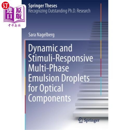 海外直订Dynamic and Stimuli-Responsive Multi-Phase Emulsion Droplets for Optical Compone 用于光学元件的动态和刺激响