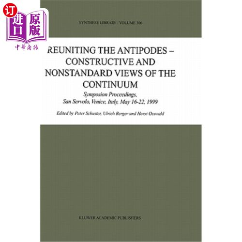 海外直订Reuniting the Antipodes - Constructive and Nonstandard Views of the Continuum: S 重新统一对立面-连续统一体