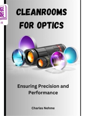 海外直订Cleanrooms for Optics: Ensuring Precision and Performance 光学洁净室：确保精度和性能