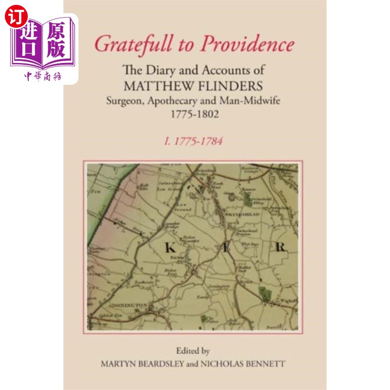 海外直订`Gratefull to Providence': The Diary and Account...“感谢上帝”:1775-1802年外科医生、药剂师和助产士马修·弗