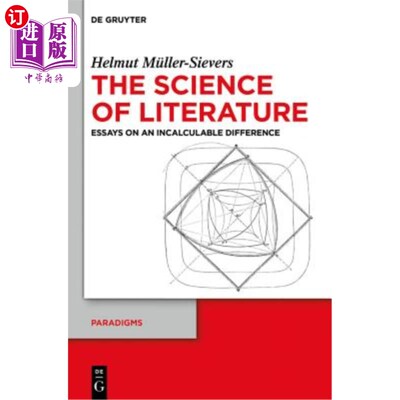 海外直订The Science of Literature: Essays on an Incalculable Difference 《文学科学:论无法估量的差异》