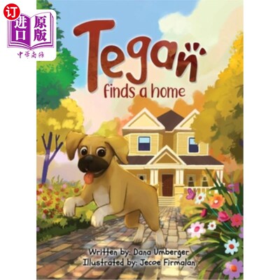 海外直订Tegan Finds a Home 泰根找到了一个家