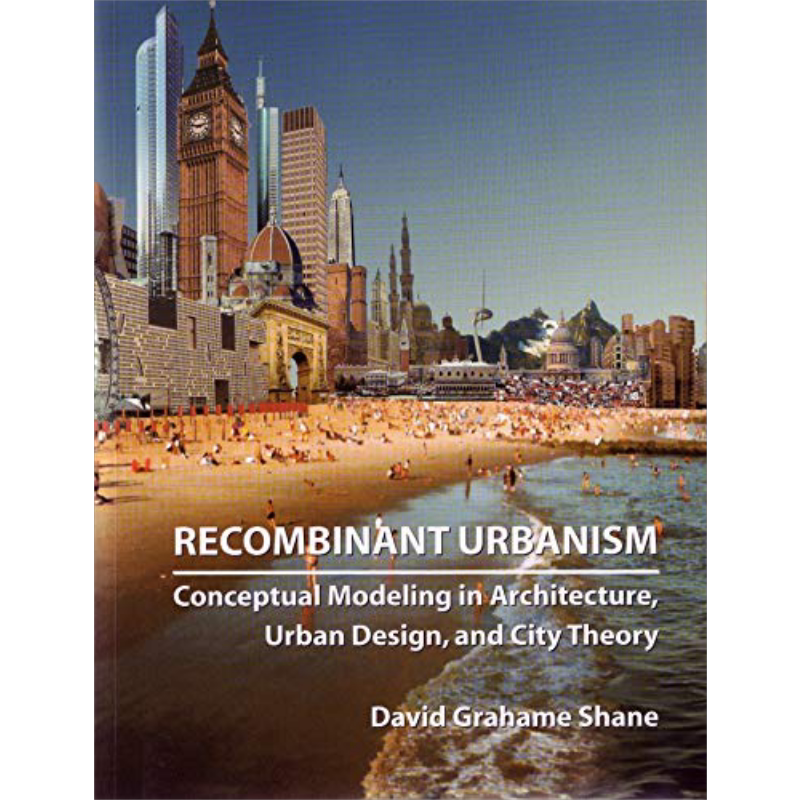 现货 重组城市主义建筑城市设计和城市理论的概念建模 Recombinant Urbanism 英文原版 DG Shane【中商原版】
