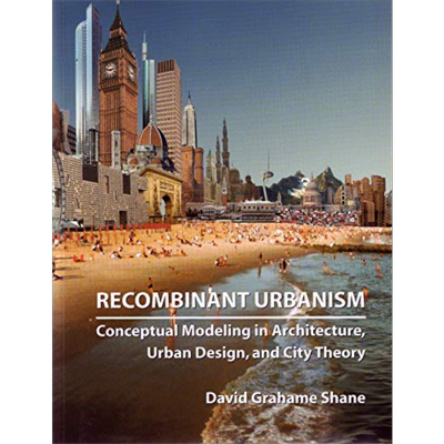 现货 重组城市主义建筑城市设计和城市理论的概念建模 Recombinant Urbanism 英文原版 DG Shane【中商原版】