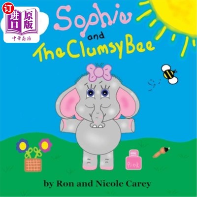 海外直订Sophie and the Clumsy Bee-revision 2023 《苏菲与笨拙的蜜蜂》2023年修订版