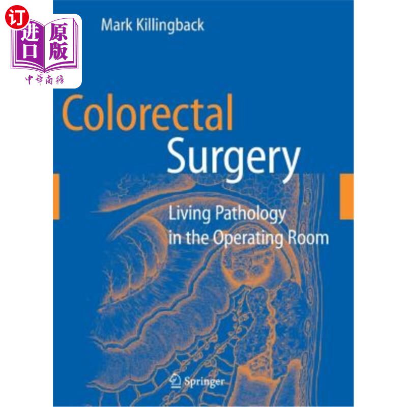 海外直订医药图书Colorectal Surgery: Living Pathology in the Operating Room 结直肠手术：手术室的活体病理学