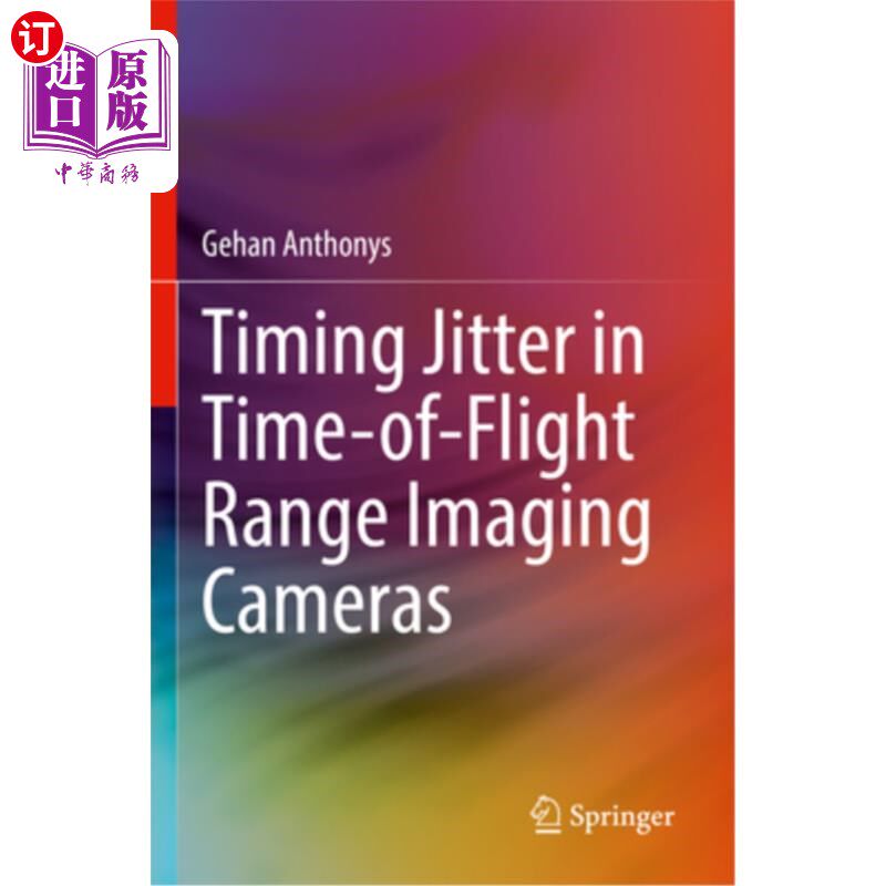 海外直订Timing Jitter in Time-Of-Flight Range Imaging Cameras 飞行时间范围成像相机的定时抖动
