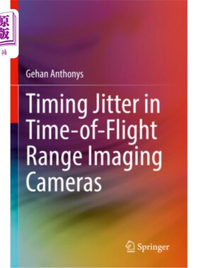 海外直订Timing Jitter in Time-Of-Flight Range Imaging Cameras 飞行时间范围成像相机的定时抖动