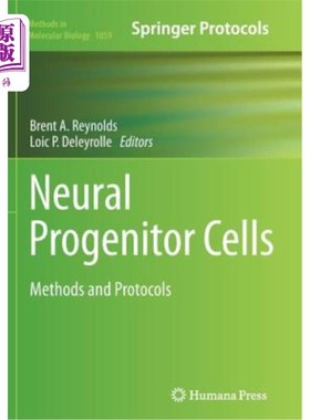 海外直订医药图书Neural Progenitor Cells: Methods and Protocols 神经祖细胞:方法和方案