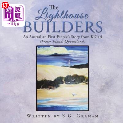 海外直订The Lighthouse Builders: An Australian First People's Story from K'Gari (Fraser  灯塔建造者：来自K'