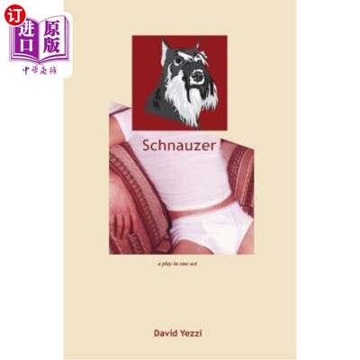 海外直订Schnauzer: A play in one act 雪纳瑞：一幕戏