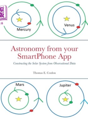 海外直订Astronomy from your SmartPhone App: Constructing the Solar System from Observati 智能手机应用中的天文学:从