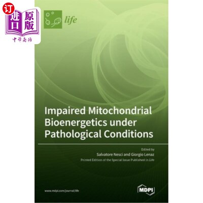 海外直订Impaired Mitochondrial Bioenergetics under Pathological Conditions 病理条件下线粒体生物能学受损
