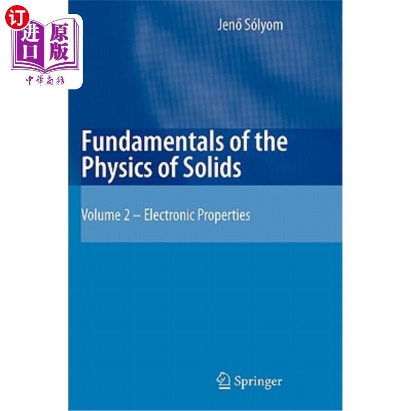 海外直订Fundamentals of the Physics of Solids: Volume II: Electronic Properties 固体物理学基础：第2卷：电子性质