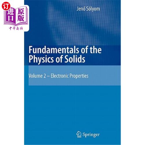 海外直订Fundamentals of the Physics of Solids: Volume II: Electronic Properties 固体物理学基础：第2卷：电子性质