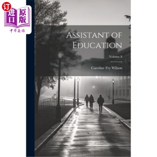 海外直订Assistant of Education; Volume 8 教育助理；卷8