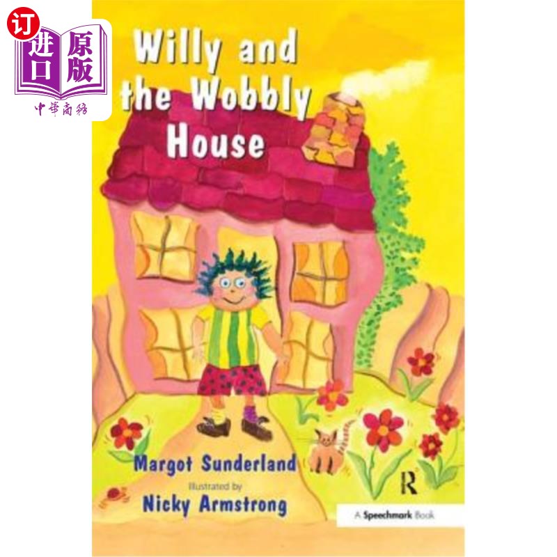 海外直订Willy and the Wobbly House: A Story for Children Who Are Anxious or Obsessional 威利和摇摇晃晃的房子:一个焦