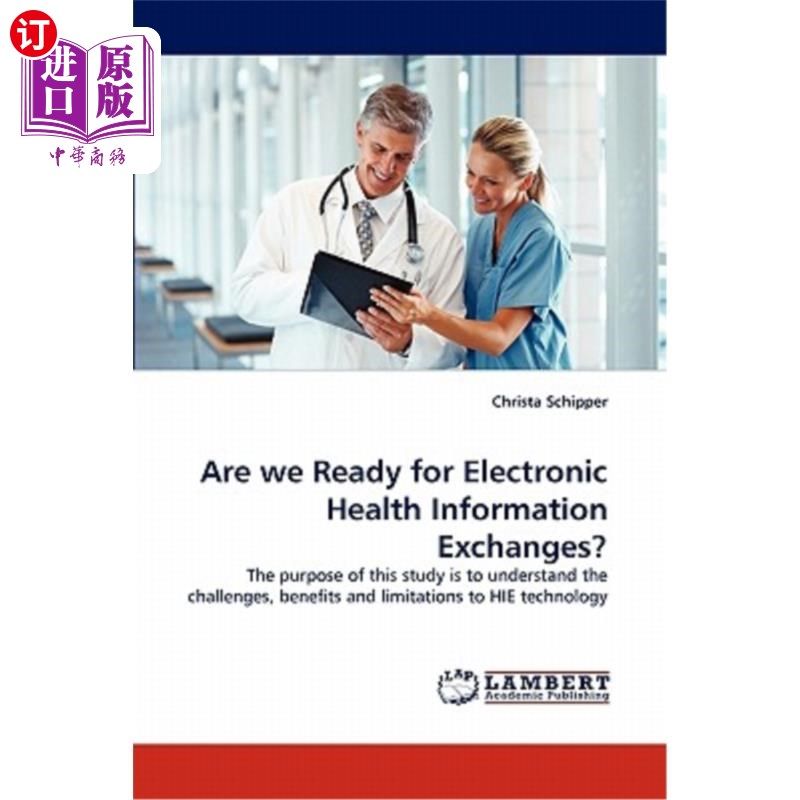 海外直订医药图书Are We Ready for Electronic Health Information Exchanges? 我们准备好进行电子健康信息交换了吗？