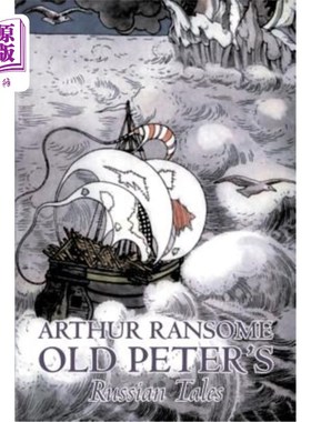 海外直订Old Peter's Russian Tales by Arthur Ransome, Fiction, Animals - Dragons, Unicorn 老彼得的俄罗斯故事由亚瑟兰