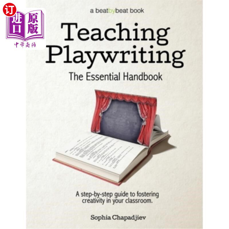 海外直订Teaching Playwriting: The Essential Handbook: A Step-by-Step Guide to Fostering  教学剧本写作:基本手册:逐步