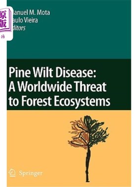 海外直订Pine Wilt Disease: A Worldwide Threat to Forest Ecosystems 松树枯萎病:对森林生态系统的全球性威胁