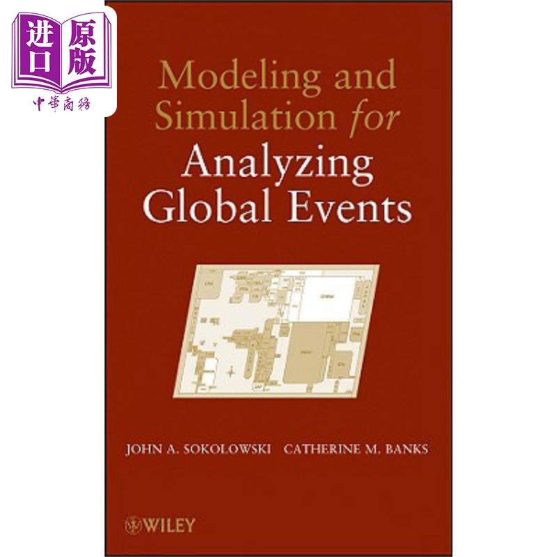 现货全球性活动分析用建模与模拟 Modeling and Simulation for Analyzing Global Events英文原版 John Sokolowski