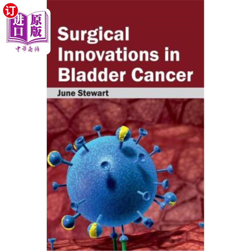 海外直订医药图书Surgical Innovations in Bladder Cancer 膀胱癌的外科创新