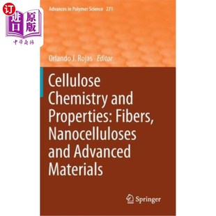 Properties Fibers 纤维素化学与性能：纤维 Chemistry 纳 Material and Advanced 海外直订Cellulose Nanocelluloses