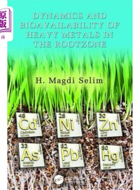 海外直订Dynamics and Bioavailability of Heavy Metals in the Rootzone 根区重金属的动态和生物有效性